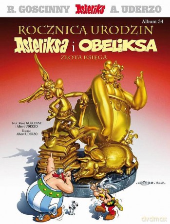 Rocznica urodzin Asteriksa i Obeliksa. Złota księga - René Goscinny, Albert Uderzo [KOMIKS]