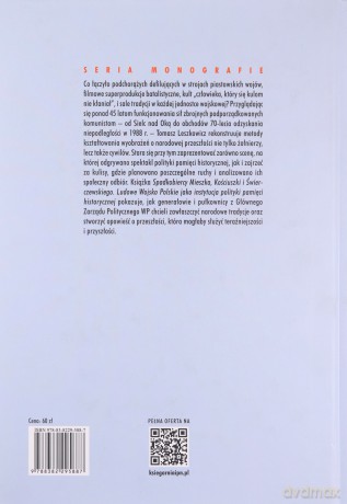 Spadkobiercy Mieszka, Kościuszki i Świerczewskiego. Ludowe Wojsko Polskie jako instytucja polityki pamięci historycznej - Tomasz Leszkowicz [KSIĄŻKA]