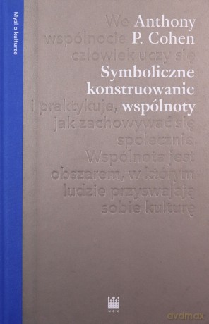 Symboliczne konstruowanie wspólnoty - A.P. Cohen [KSIĄŻKA]