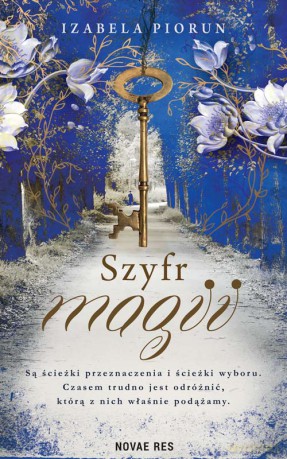 Szyfr magii - Izabela Piorun [KSIĄŻKA]