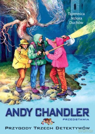 Tajemnica Jeziora Duchów. Przygody Trzech Detektywów - Andy Chandler [KSIĄŻKA]