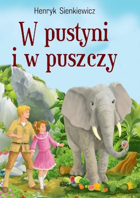 W pustyni i w puszczy - Henryk Sienkiewicz [KSIĄŻKA]