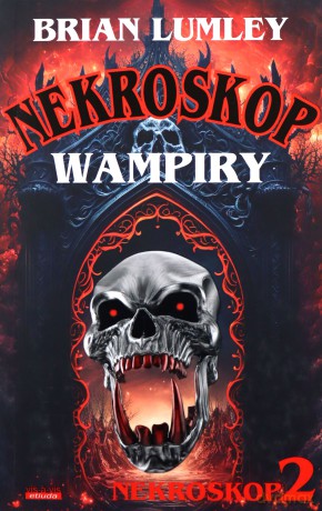 Wampiry! Nekroskop (Tom 2) - Brian Lumley [KSIĄŻKA]