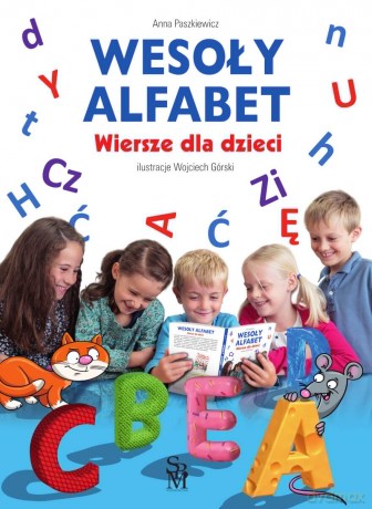Wesoły alfabet. Wiersze dla dzieci - Anna Paszkiewicz, Wojciech Górski [KSIĄŻKA]
