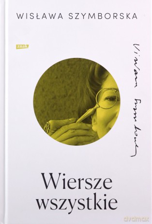 Wiersze wszystkie - Wisława Szymborska [KSIĄŻKA]