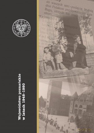 Województwo poznańskie w latach 1945-1950 [KSIĄŻKA]