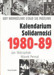 Kalendarium Solidarności 1980-89 - Jan Skórzyński [KSIĄŻKA]
