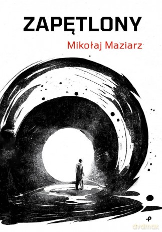 Zapętlony - Mikołaj Maziarz [KSIĄŻKA]