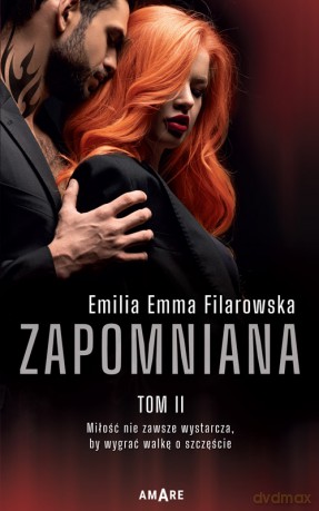 Zapomniana (Tom 2) - Emilia Emma Filarowska [KSIĄŻKA]