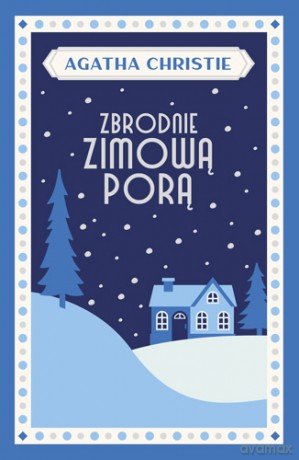 Zbrodnie zimową porą - Agatha Christie [KSIĄŻKA]
