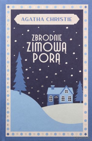 Zbrodnie zimową porą - Agatha Christie [KSIĄŻKA]