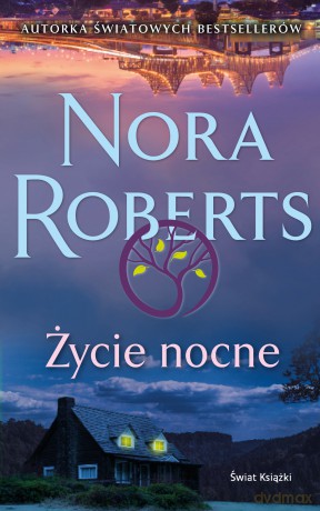 Życie nocne - Nora Roberts [KSIĄŻKA]