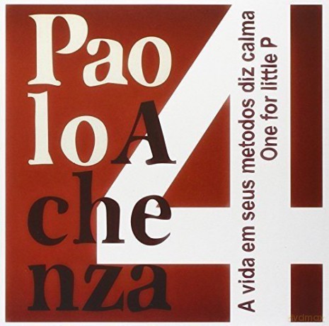 Paolo Achenza 4: A Vida Em Seus Metodos Diz Calma [Winyl]