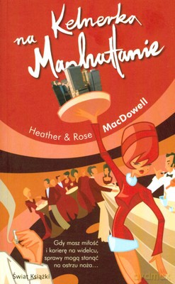 Kelnerka Na Manhattanie - Heather Macdowell, Rose Macdowell [KSIĄŻKA]