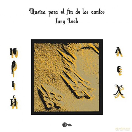 Iury Lech: Musica Para El Fin De Los Cantos [Winyl]