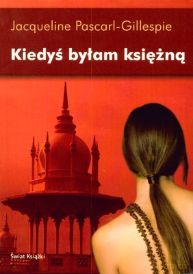 Kiedyś Byłam Księżną - Jacqueline Pascarl-Gillespie [KSIĄŻKA]