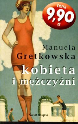 Kobieta I Mężczyźni (wyd. kieszonkowe) - Manuela Gretkowska [KSIĄŻKA]
