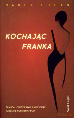 Kochając Franka - Nancy Horan [KSIĄŻKA]