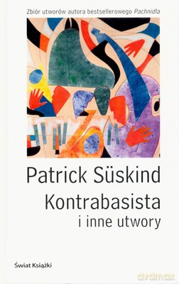 Kontrabasista I Inne Utwory (tw) - Patrick Suskind [KSIĄŻKA]