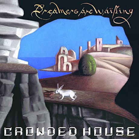 Crowded House: Dreamers Are Waiting [Winyl]
