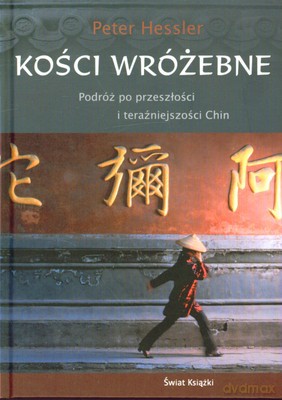 Kości Wróżebne (tw) - Peter Hessler [KSIĄŻKA]