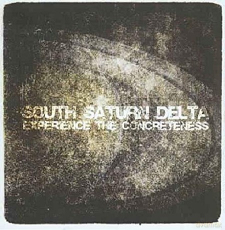 South Saturn Delta: Experience The Concreteness [CD]