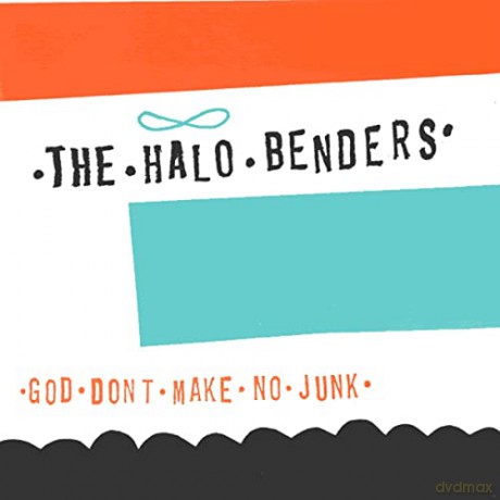 Halo Benders: God Dont Make No Junk [Winyl]