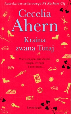 Kraina Zwana Tutaj - Cecelia Ahern [KSIĄŻKA]