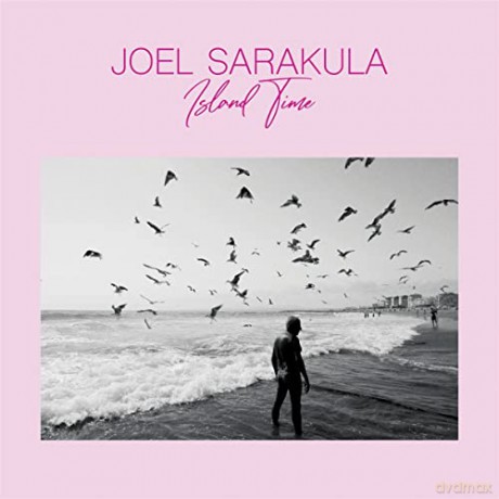 Joel Sarakula: Island Time [CD]