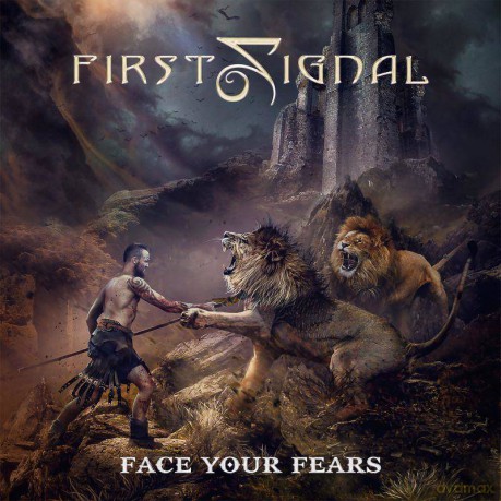 First Signal: Face Your Fears [CD]