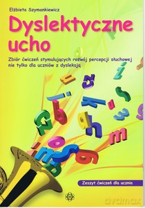 Dyslektyczne ucho - Elżbieta Szymankiewicz [KSIĄŻKA]