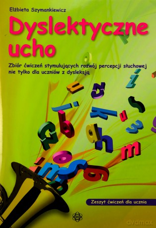 Dyslektyczne ucho - Elżbieta Szymankiewicz [KSIĄŻKA]