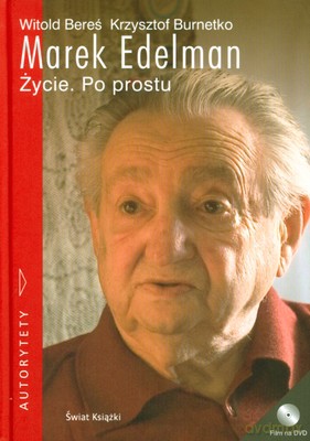 Marek Edelman Życie Po Prostu (tw) - Witold Bereś, Krzysztof Burnetko [KSIĄŻKA]+[DVD]