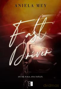 Fast Driver - Aniela Mey [KSIĄŻKA]