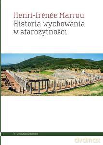 Historia wychowania w starożytności - Henri-Irénée Marrou [KSIĄŻKA]
