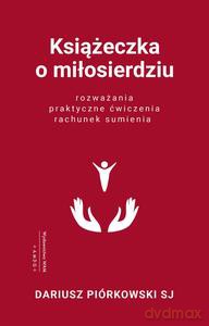 Książeczka o miłosierdziu - Dariusz SJ Piórkowski [KSIĄŻKA]