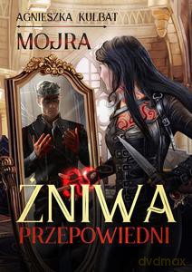 Mojra Żniwa przepowiedni - Agnieszka Kulbat [KSIĄŻKA]