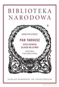 Pan Tadeusz czyli Ostatni zajazd na Litwie - Adam Mickiewicz [KSIĄŻKA]