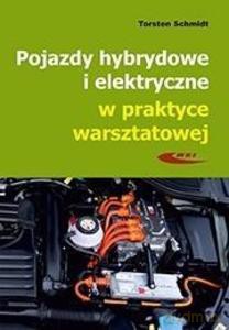 Pojazdy Hybrydowe i Elektryczne w Praktyce - Torsten Schmidt [KSIĄŻKA]