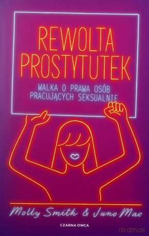 Rewolta prostytutek - Juno Mac, Molly Smith [KSIĄŻKA]
