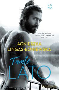 Tamto lato - Agnieszka Lingas-Łoniewska [KSIĄŻKA]