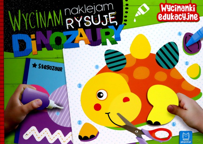 Wycinam, naklejam, rysuję. Dinozaury. Wycinanki edukacyjne - Agnieszka Bator [KSIĄŻKA]