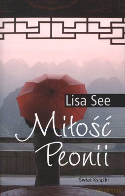 Miłość Peonii (wyd. kieszonkowe) 2012 - Lisa See [KSIĄŻKA]