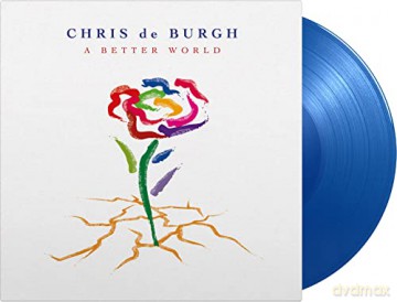 Chris de Burgh: A Better World/Vinyle Bleu Translucide Audiophile [2xWinyl]