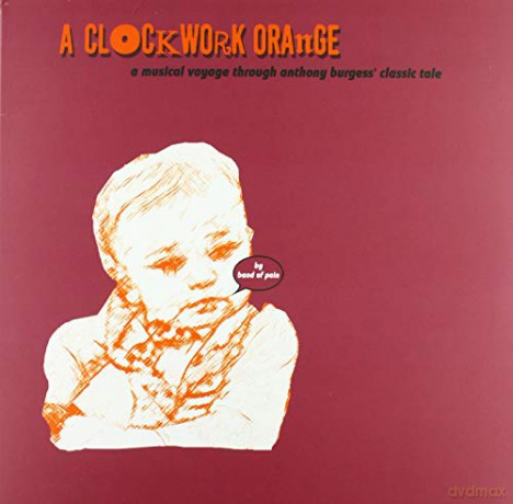 Band of Pain: A Clockwork Orange [Winyl]
