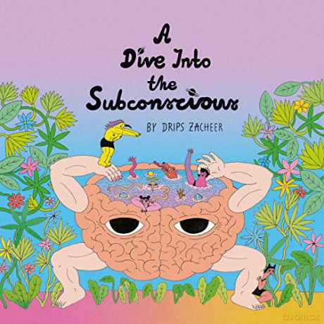 Drips Zacheer: A Dive Into The Subconscious [Winyl]
