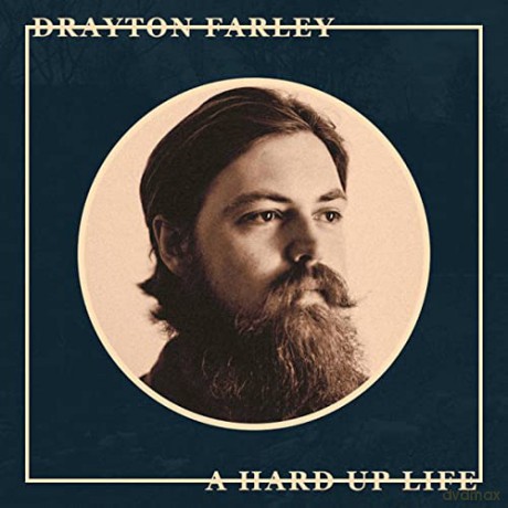 Drayton Farley: A Hard Up Life [Winyl]