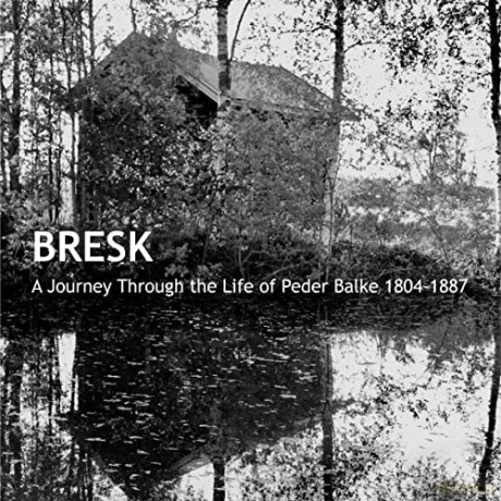 Bresk: A Journey Through The Life of Peder Balke 1804-1887 [Winyl]