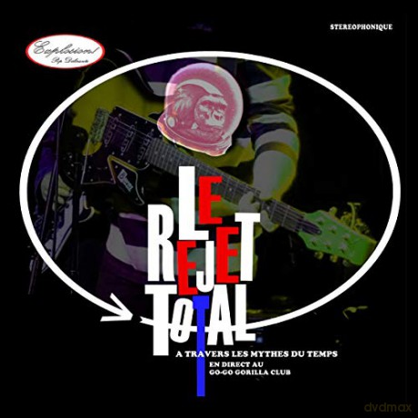 Le Rejet Total: a Travers les Myths du Temps [Winyl]