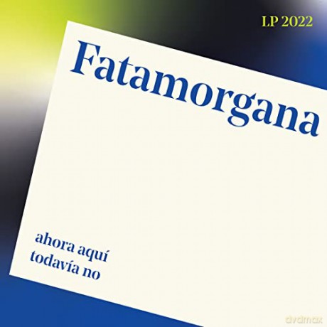 Fatamorgana: Ahora Aqui Todavia No [Winyl]